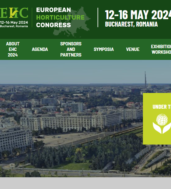 Bucharest 25 – The 5th Edition of the European Horticulture Congress (EHC) – 12-16 May 2024 in Bucharest, Romania